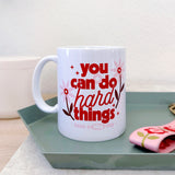 You Can Do Hard Things Mug V1