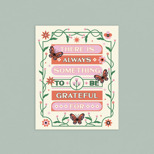 Always Something To Be Grateful 8x10in Print