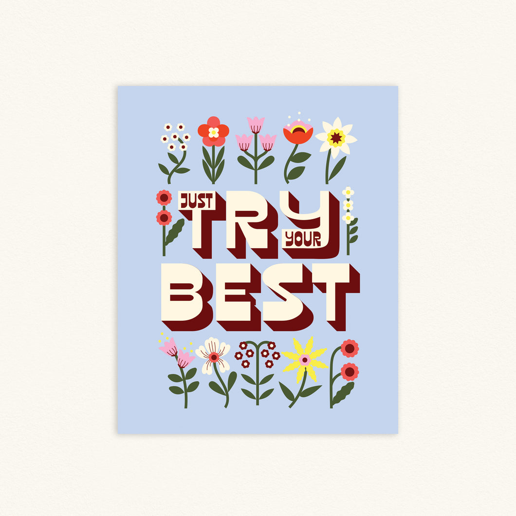 Just Try Your Best 8x10in Print