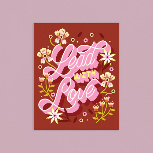 Lead With Love 8x10in Print
