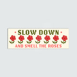 Smell the Roses Bumper Magnet