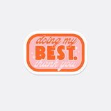 Doing My Best Sticker