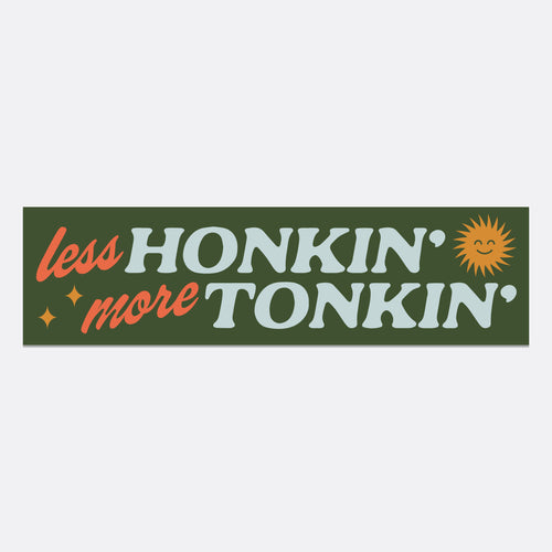 Less Honkin More Tonkin Bumper Stickera