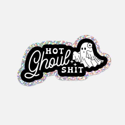 HALLOWEEN Hot Ghoul Shit Sticker (GLITTER)