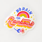 No Rain No Rainbow Suncatcher