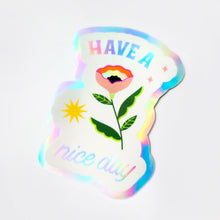 Load image into Gallery viewer, Blooming Have a Nice Day Holographic Sticker