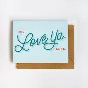 Love Ya Lots Greeting Card