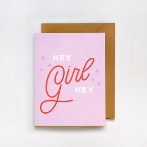 Hey Girl Hey Greeting Card