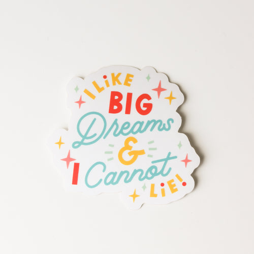 I Like Big Dreams Sticker