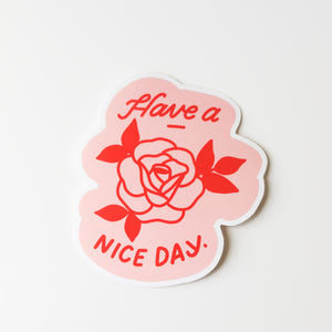 Have A Nice Day Rose Sticker