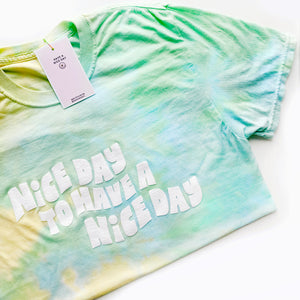 LEMON LIME TIE DYE Nice Day to Have a Nice Day