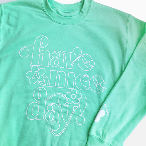 Have a Nice Day Daisy Sweatshirt (Mint)