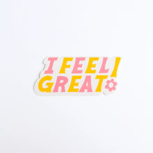 Load image into Gallery viewer, I Feel Great Sticker (Color)