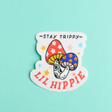 Stay Trippy Lil Hippie Sticker