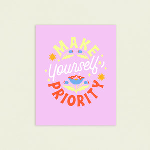Make Yourself Priority 8x10in Print
