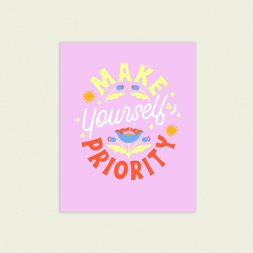 Make Yourself Priority 8x10in Print