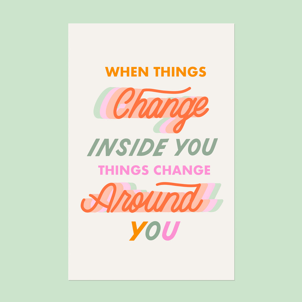 Change Inside You 11x17in Print