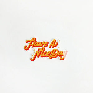 Have a Nice Day Shining Sticker